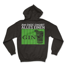 Load image into Gallery viewer, Am Ende Ergibt Alles Einen Gin Alcohol Gin Tonic Cocktail - Hoodie - Black