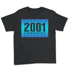 Load image into Gallery viewer, 2001 Limited Edition 20th Birthday Boy Girl 20 Years 2001 Funny Gift - Youth Tee - Black