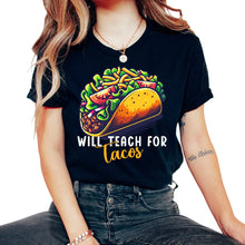 Load image into Gallery viewer, Will Teach For Tacos Mexican Food Funny Mexico Cinco De Mayo T Shirt - Unisex T-Shirt - Black