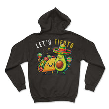 Load image into Gallery viewer, Lets Fiesta Avocado and Taco Mexican Food Mexico Cinco De Mayo T Shirt - Hoodie - Black