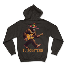 Load image into Gallery viewer, El Squatcho Bigfoot Guitar Mexican Mexico Cinco De Mayo T Shirt - Hoodie - Black