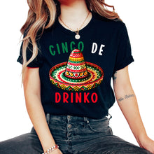 Load image into Gallery viewer, Cinco De Drinko Alcohol Lovers Mexican Mexico Cinco De Mayo T Shirt - Unisex T-Shirt - Black