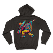 Load image into Gallery viewer, Mexican Dabbing Poncho Cinco De Mayo T Shirt - Hoodie - Black