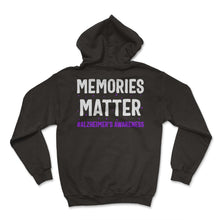 Load image into Gallery viewer, Alzheimer Shirt, Memories Matter Alzheimer's Awareness Tee, Alzheimer