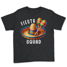 Load image into Gallery viewer, Fiesta Squad Mexican Festivity Mexico Cinco De Mayo T Shirt - Youth Tee - Black