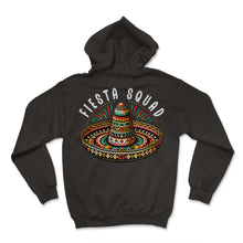 Load image into Gallery viewer, Fiesta Squad Sombrero Mexican Festivity Mexico Cinco De Mayo T Shirt - Hoodie - Black