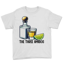 Load image into Gallery viewer, The Three Amigos Tequila Mexican Alcohol Lover Mexico Cinco De Mayo T - Youth Tee - White
