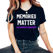 Load image into Gallery viewer, Alzheimer Shirt, Memories Matter Alzheimer's Awareness Tee, Alzheimer