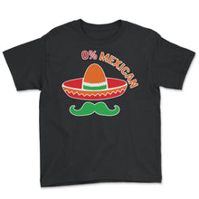 Load image into Gallery viewer, Cinco De Mayo Shirt, 0% Mexican Pocket Down To Fiesta, May 5th Fiesta - Youth Tee - Black