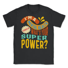 Load image into Gallery viewer, Mental Health Shirt, I'm A Mental Health Counselor Suicide Prevention - Unisex T-Shirt - Black