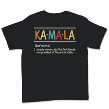 Load image into Gallery viewer, Kamala Harris Shirt Nasty Woman The First Female Vice President 2020