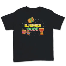 Load image into Gallery viewer, Djembe Dude Percussion Drum Drummer Band Birthday Mexican Musician