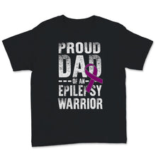 Load image into Gallery viewer, Epilepsy Awareness Proud Of Dad An Seizure Disorder Warrior Purple