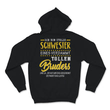 Load image into Gallery viewer, I am the Proud Sister of a Damn Great Brother German Language