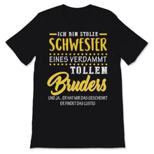 Load image into Gallery viewer, I am the Proud Sister of a Damn Great Brother German Language
