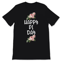 Load image into Gallery viewer, Happy Pi Day Math Teacher Student Mathematics Lover Flowers Class