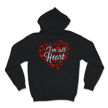 Load image into Gallery viewer, I'm All Heart Shirt Valentine's Day Tee Cute Gift For Kids Girls Women