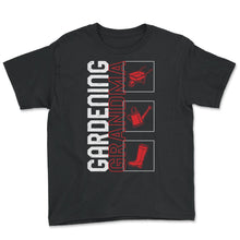 Load image into Gallery viewer, Gardening Shirt, Gardening Grandma, Gardening Lover Mother's Day Gift - Youth Tee - Black