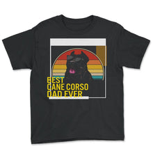 Load image into Gallery viewer, Best Cane Corso Dad Ever T Shirt - Youth Tee - Black