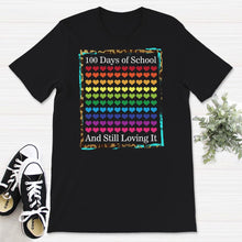 Load image into Gallery viewer, 100 Days Of School And Still Loving It, Funny 100 Days Teacher
