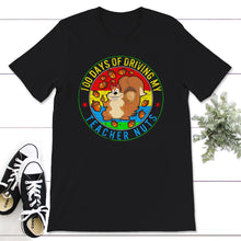 Load image into Gallery viewer, 100 Days Of Driving My Teacher Nuts, Funny 100 Days Of School