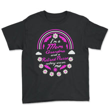 Load image into Gallery viewer, I'm A Mom Grandma And A Reitired Nurse Nothing Scares Me Funny Nurse - Youth Tee - Black