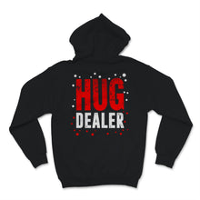 Load image into Gallery viewer, Hug Dealer Always Hug Love Women Men Christmas Valentines Day Gift