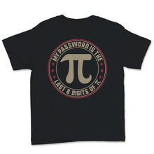 Load image into Gallery viewer, Vintage Pi Day Password is Last 8 Digits Of Pi Mathematics 3.14
