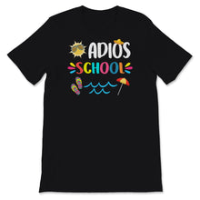 Load image into Gallery viewer, Happy Last Day Of School Shirt, Adios School Gift, Mexican Sombrero,