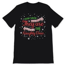 Load image into Gallery viewer, Dear Santa They Are Naughty Ones Christmas Team Friends Family Gift