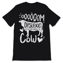 Load image into Gallery viewer, Dyslexia Awareness OOOOM Dyslexic Cow Funny Cute Gift For Children