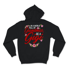 Load image into Gallery viewer, In A World Full Of Grandmas Be A Gigi Family Mother's Day Floral