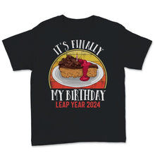 Load image into Gallery viewer, Leap Year 2024 It's Finally My Birthday February 29 Rare Birthday