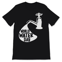 Load image into Gallery viewer, World Water Day Water Conservation Earth Day Environment Recycle