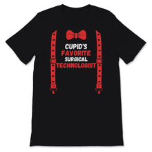 Load image into Gallery viewer, Valentines Day Shirt Cupid's Favorite Surgical Technologist Funny Red