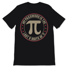 Load image into Gallery viewer, Vintage Pi Day Password is Last 8 Digits Of Pi Mathematics 3.14