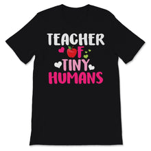 Load image into Gallery viewer, Teacher of Tiny Humans Teacher Appreciation Day May 5th Last Day Of