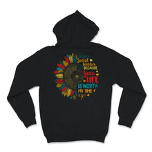 Load image into Gallery viewer, I Became Social Worker Because Your Life Is Worth My Time Shirt