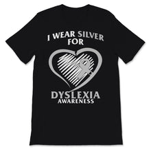 Load image into Gallery viewer, Dyslexia Awareness I Wear Silver Ribbon Learning Reading Disability