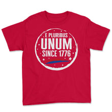 Load image into Gallery viewer, 4th Of July Shirt, E Pluribus Unum Since 1776 USA Flag Traditional - Youth Tee - Red