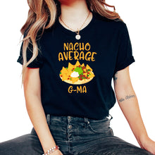 Load image into Gallery viewer, Cinco De Mayo Nacho Average G Ma Mexican Fiesta Grandma Abuela Latina - Unisex T-Shirt - Black