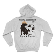 Load image into Gallery viewer, Easily Distracted By Dogs And Soccer Funny Gift For Dog Owner Pets