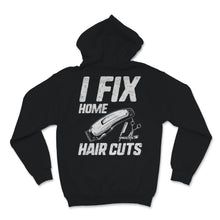 Load image into Gallery viewer, Funny Hairstylist Shirt I Fix Home Haircuts Salon Hairdresser Hair