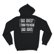 Load image into Gallery viewer, Dad Jokes I Think You Mean Rad Jokes Funny Father's Day Gift For