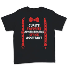 Load image into Gallery viewer, Valentines Day Shirt Cupid's Favorite Administrative Office Assistant