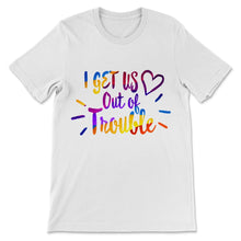 Load image into Gallery viewer, i get us into trouble i get us out of trouble shirts Funny BFF Best