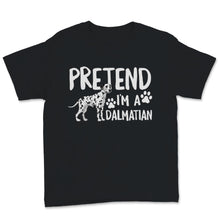 Load image into Gallery viewer, Pretend I'm Dalmatian Dogs Funny Halloween Party Costume Puppy Dog