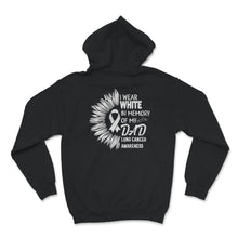 Load image into Gallery viewer, I Wear White In Memory Of My Dad, Lung Cancer Awareness Shirt, Father