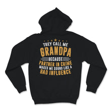 Load image into Gallery viewer, Father's Day They Call Me Grandpa Partner in Crime Sound Like Bad