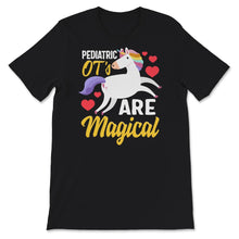 Load image into Gallery viewer, Pediatric OT Shirt, Occupational Therapist Tshirt, Graduation Gifts
